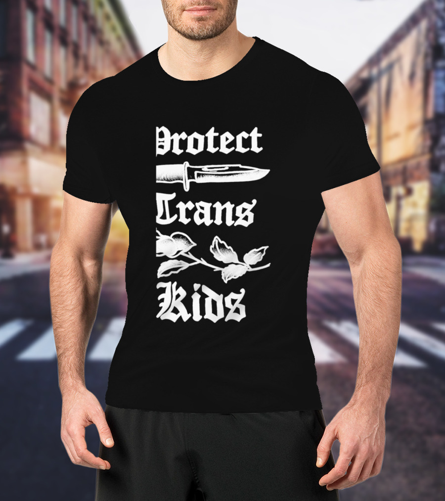 Protect Trans Kids Knife Floral Dan Soupy Campbell T-Shirt