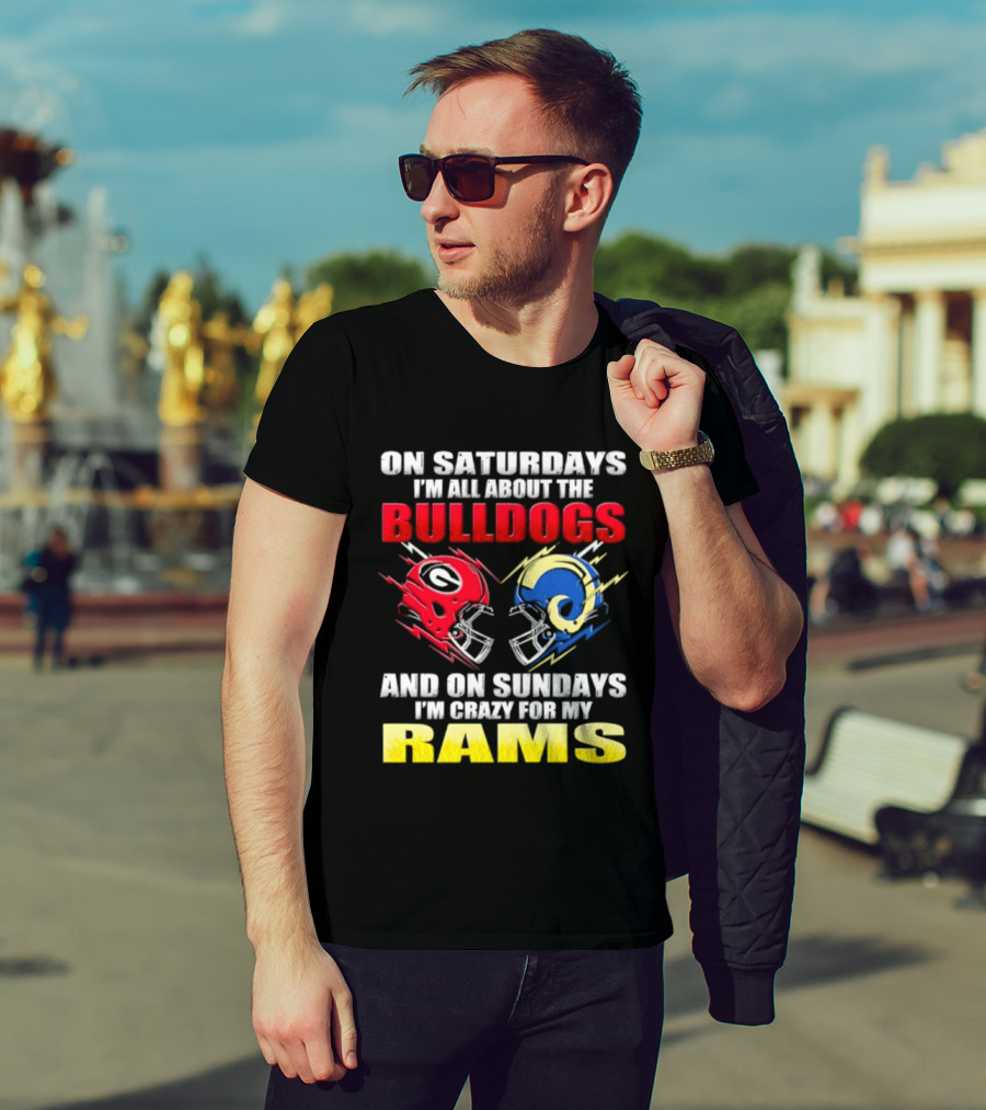 On Saturdays I'm All About The Bulldogs Red And Sundays Crazy For My Rams Helmet Football T-Shirt