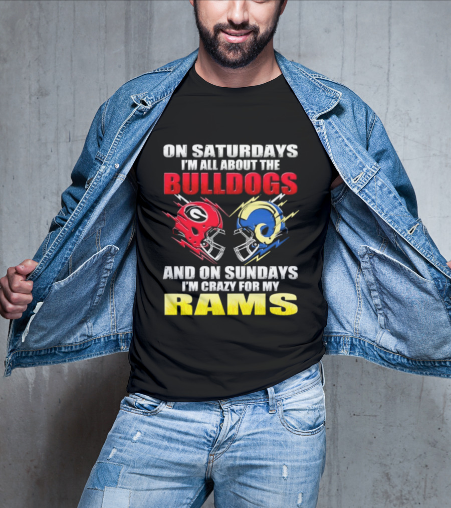 On Saturdays I'm All About The Bulldogs Red And Sundays Crazy For My Rams Helmet Football T-Shirt