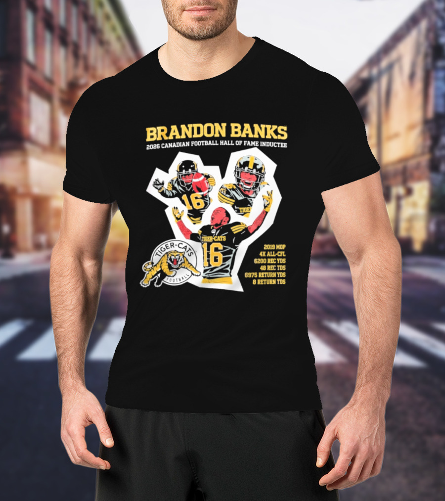 Brandon Banks 2026 Canadian Football Hall Of Fame Inductee Hamilton Tiger Cats Number 16 CFL All Star T-Shirt