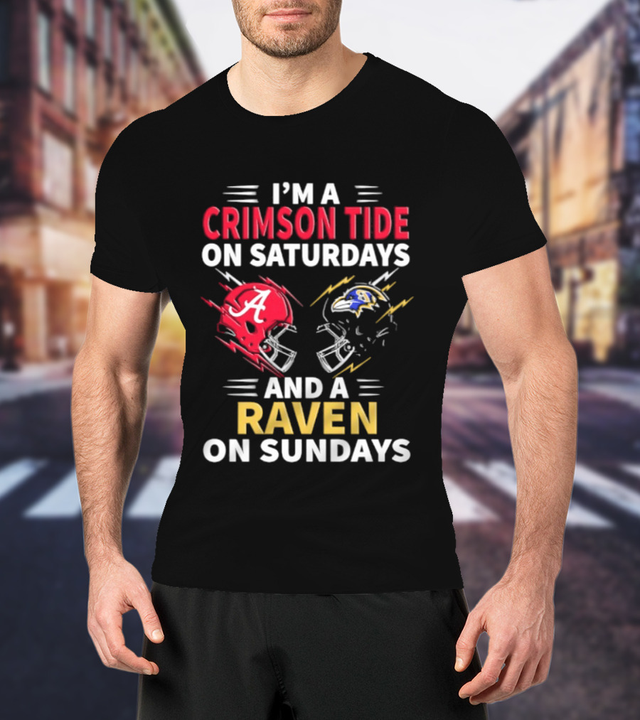 I'm A Crimson Tide On Saturdays And A Raven On Sundays Helmet Football T-Shirt