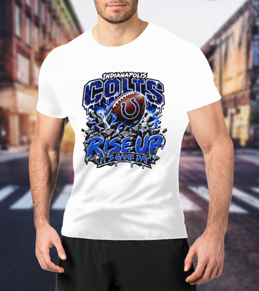 Indianapolis Colts Rise Up It's Game Day Football T-Shirt