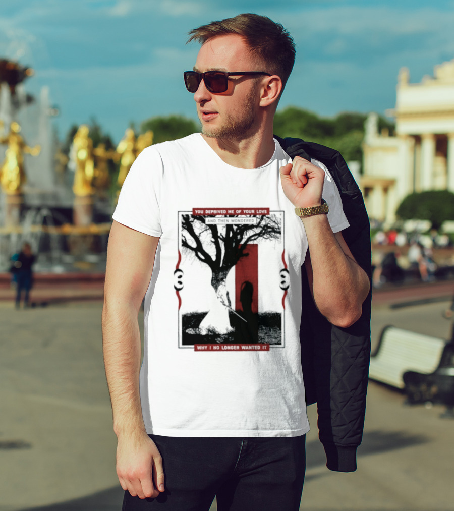You Deprived Me Of Your Love Tree Silhouette Red Shadow T-Shirt