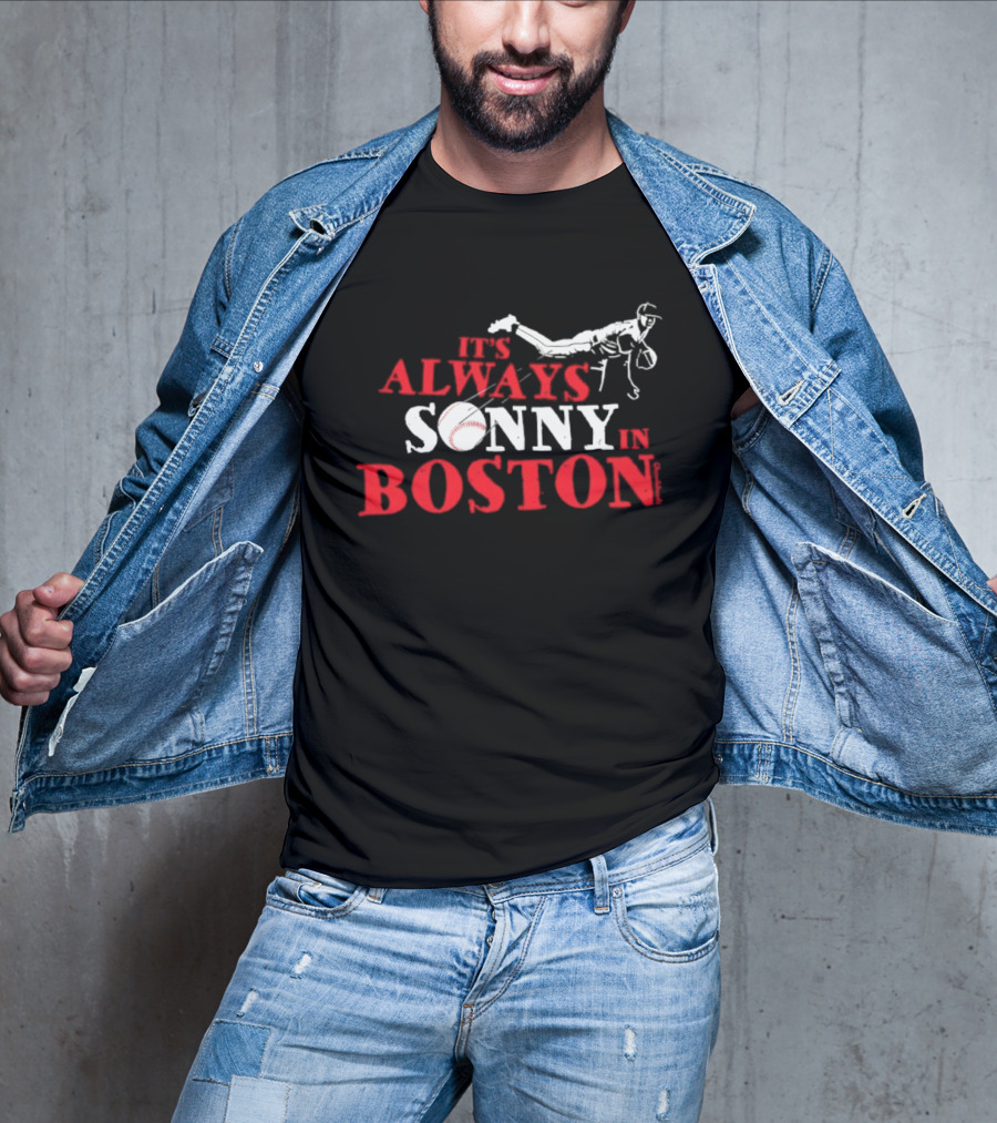 It's Always Sonny In Boston Baseball Red Sox Catcher's Dive T-Shirt