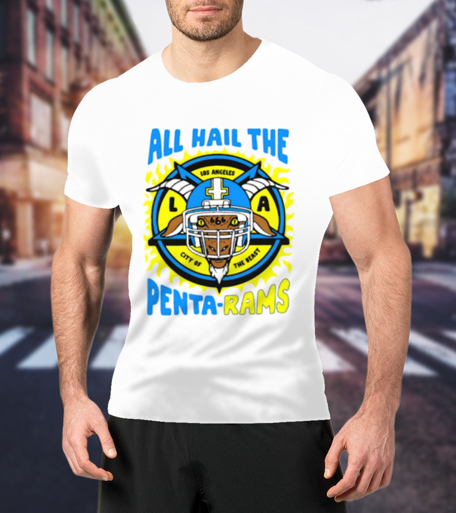 Los Angeles All Hail The Penta Rams City Of The Beast T-Shirt