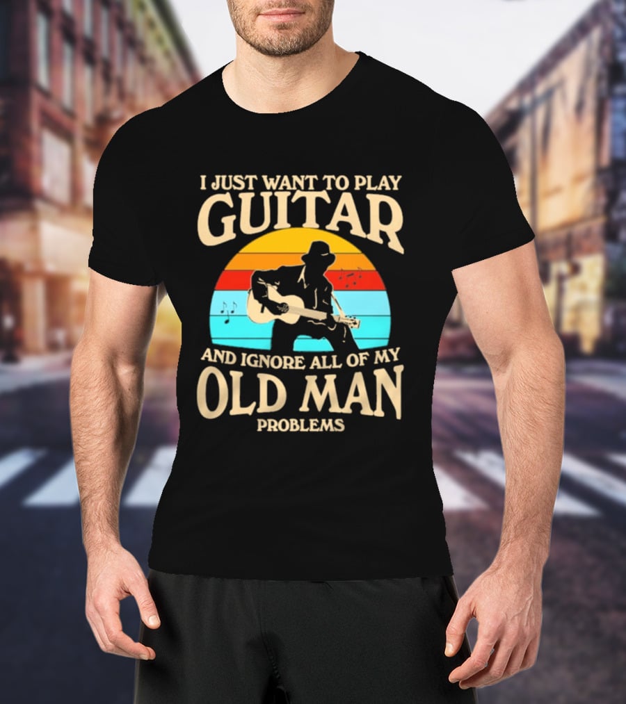 I Just Want To Play Guitar And Ignore All Of My Old Man Problems Vintage Retro Sunset T-Shirt