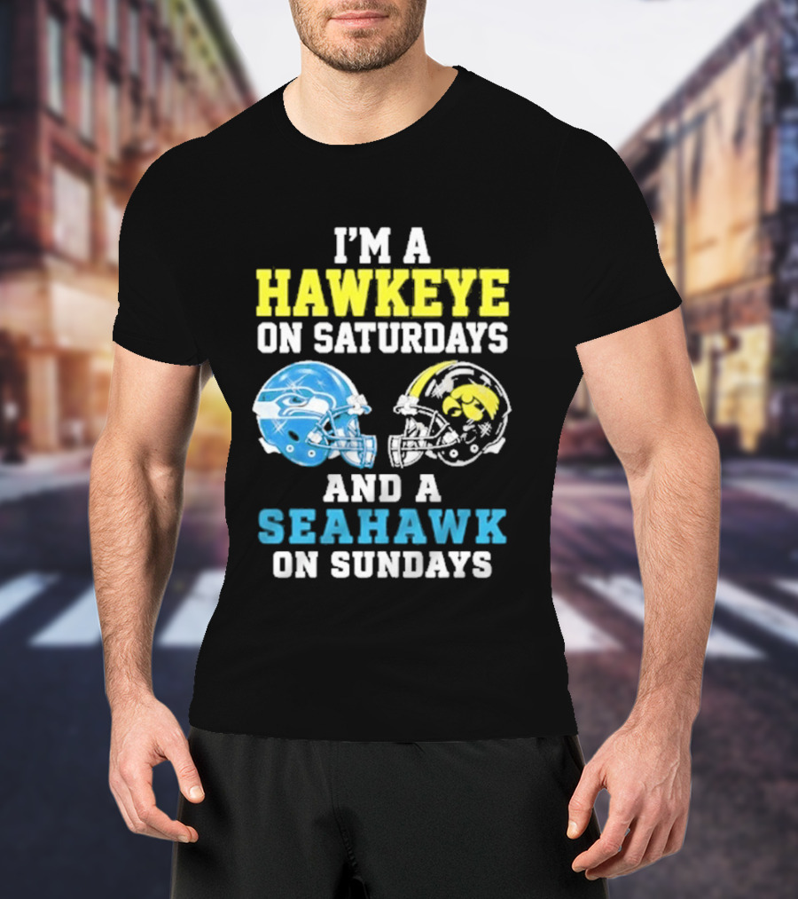 I'm A Hawkeye On Saturdays And A Seahawk On Sundays Football Helmet Fans T-Shirt