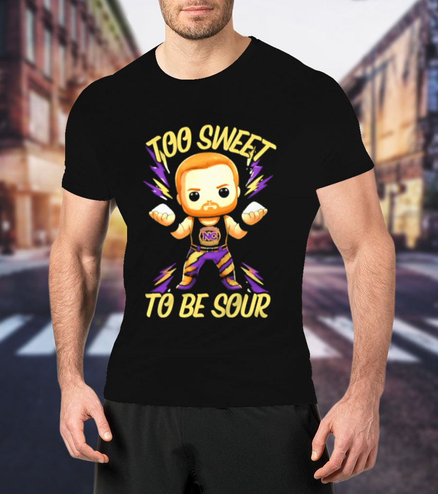 Landon Shugars Too Sweet To Be Sour NC ಸ💪 T-Shirt