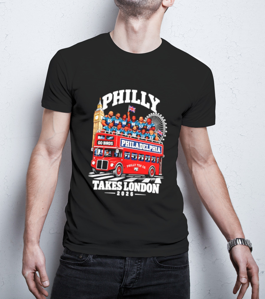 Philly Takes London 2026 Go Birds Philadelphia Eagles Big Ben Double Decker Bus T-Shirt