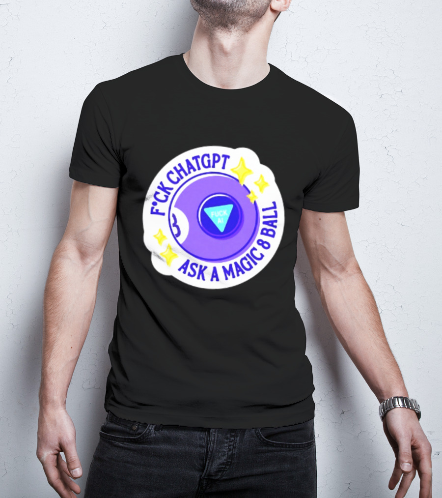 F*ck ChatGPT Ask A Magic 8 Ball F*ck AI Purple With Stars T-Shirt