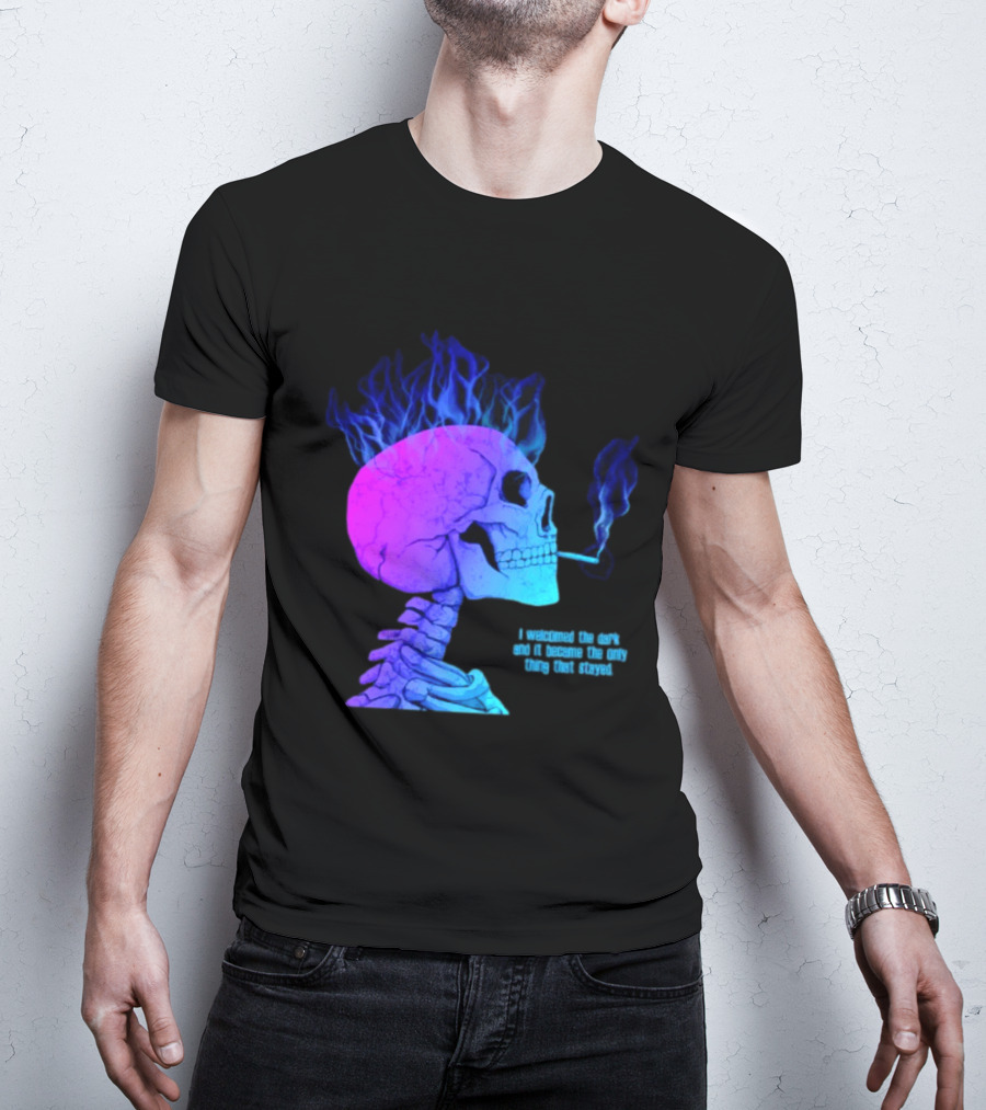 I Welcomed The Dark And It Became The Only Thing That Stayed Skull Smoking Blue Fire Hair T-Shirt