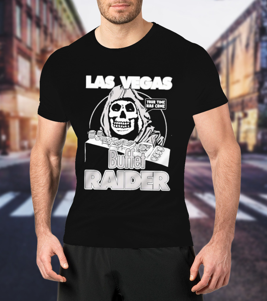 Las Vegas Buffet Raider Grim Reaper True Time Home Cooke T-Shirt