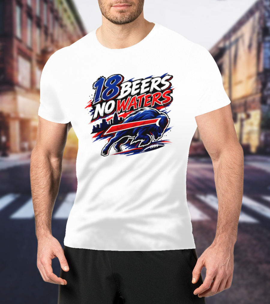 18 Beers No Waters Buffalo Bills Skyline Charging Buffalo T-Shirt