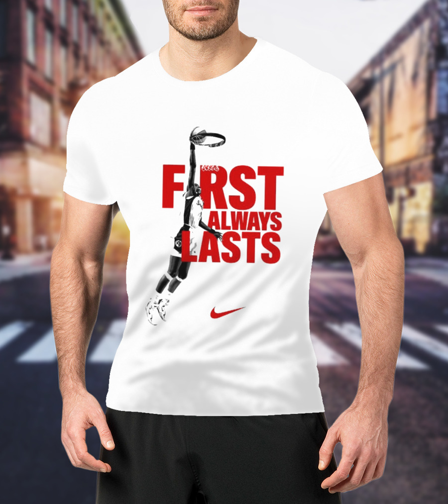 First Always Lasts Basketball Dunk Player Nike Sports T-Shirt