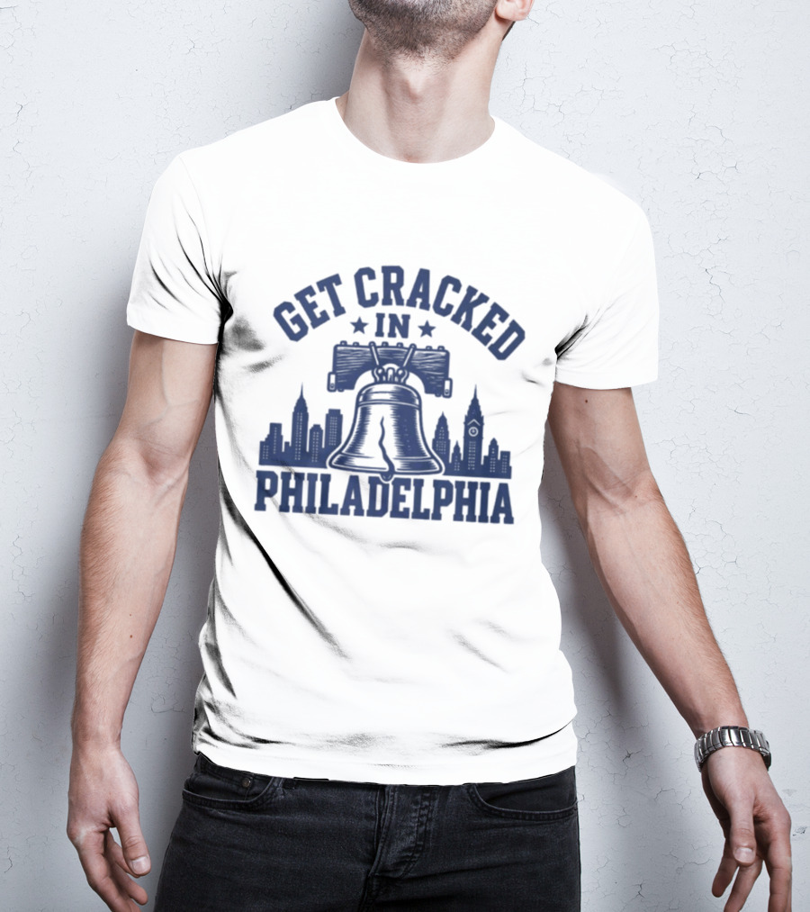 Get Cracked In Philadelphia Liberty Bell Skyline T-Shirt
