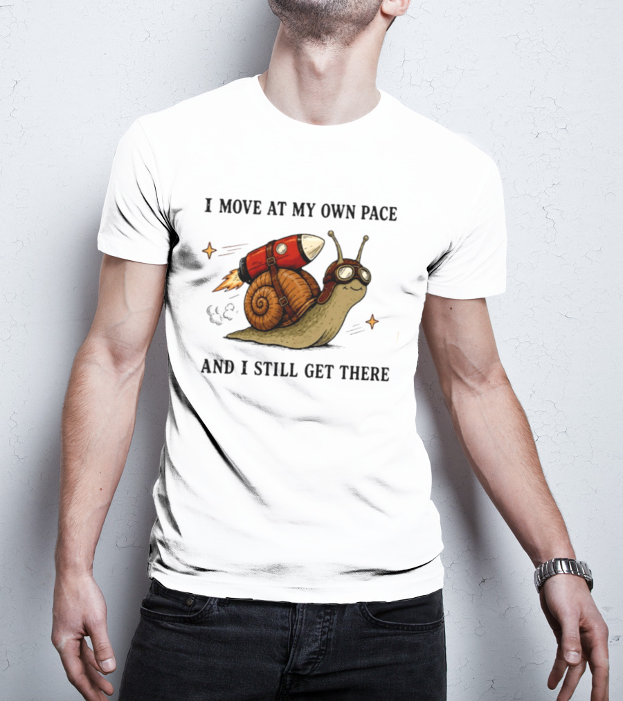 I Move At My Own Pace And I Still Get There Snail With Rocket Goggles T-Shirt