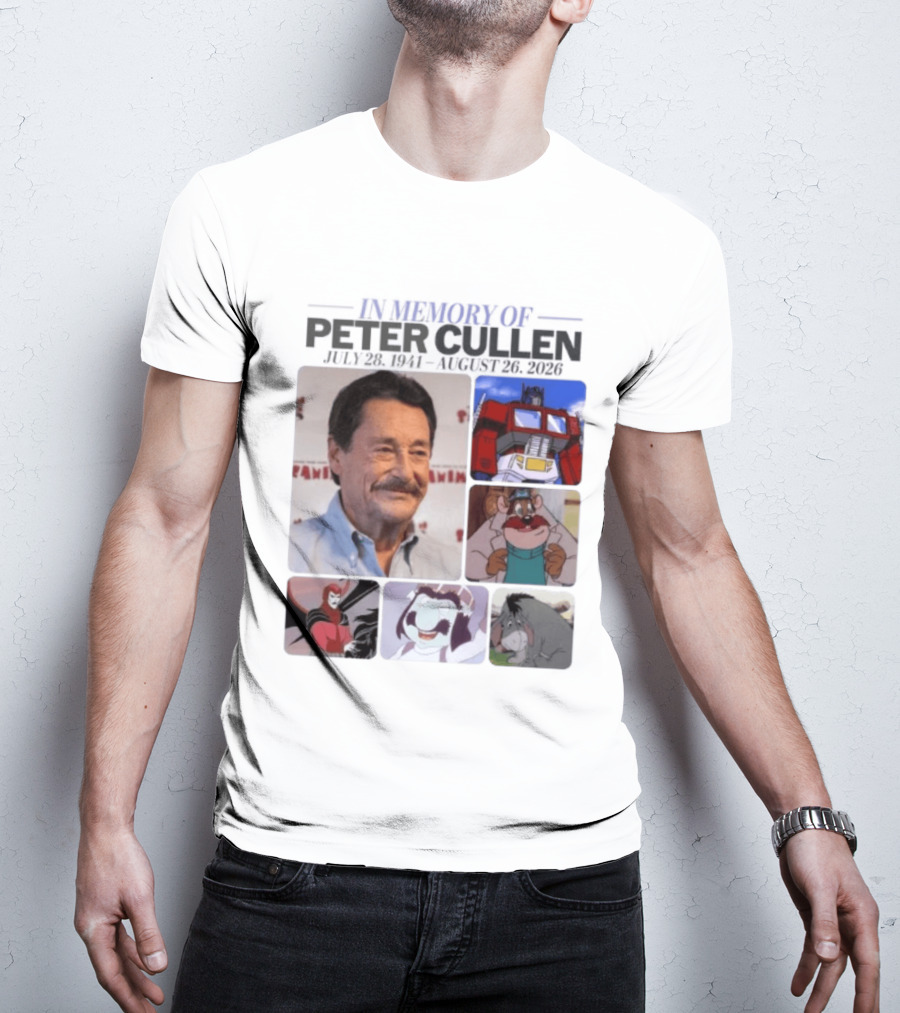 In Memory Of Peter Cullen July 28 1941 Aug 26 2026 Optimus Prime Eeyore Monterey Jack Voices T-Shirt