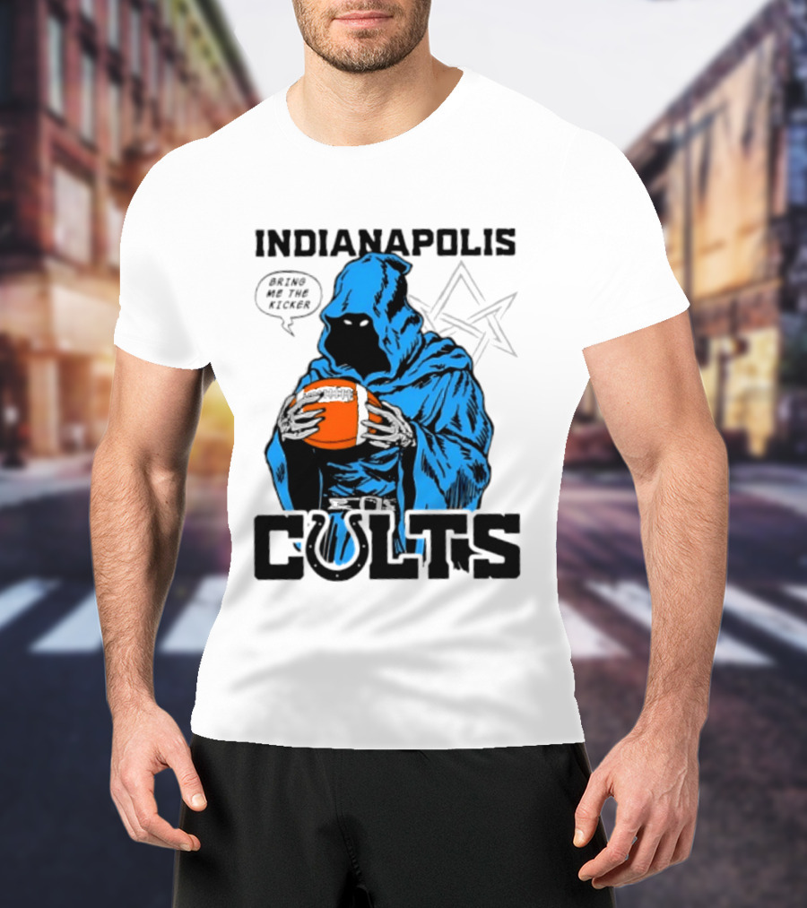 Indianapolis Colts Bring Me The Kicker Reaper Football T-Shirt