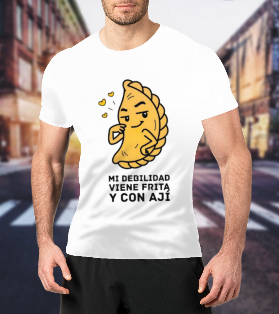 Mi Debilidad Viene Frita Y Con Ají Empanada Humorístico T-Shirt