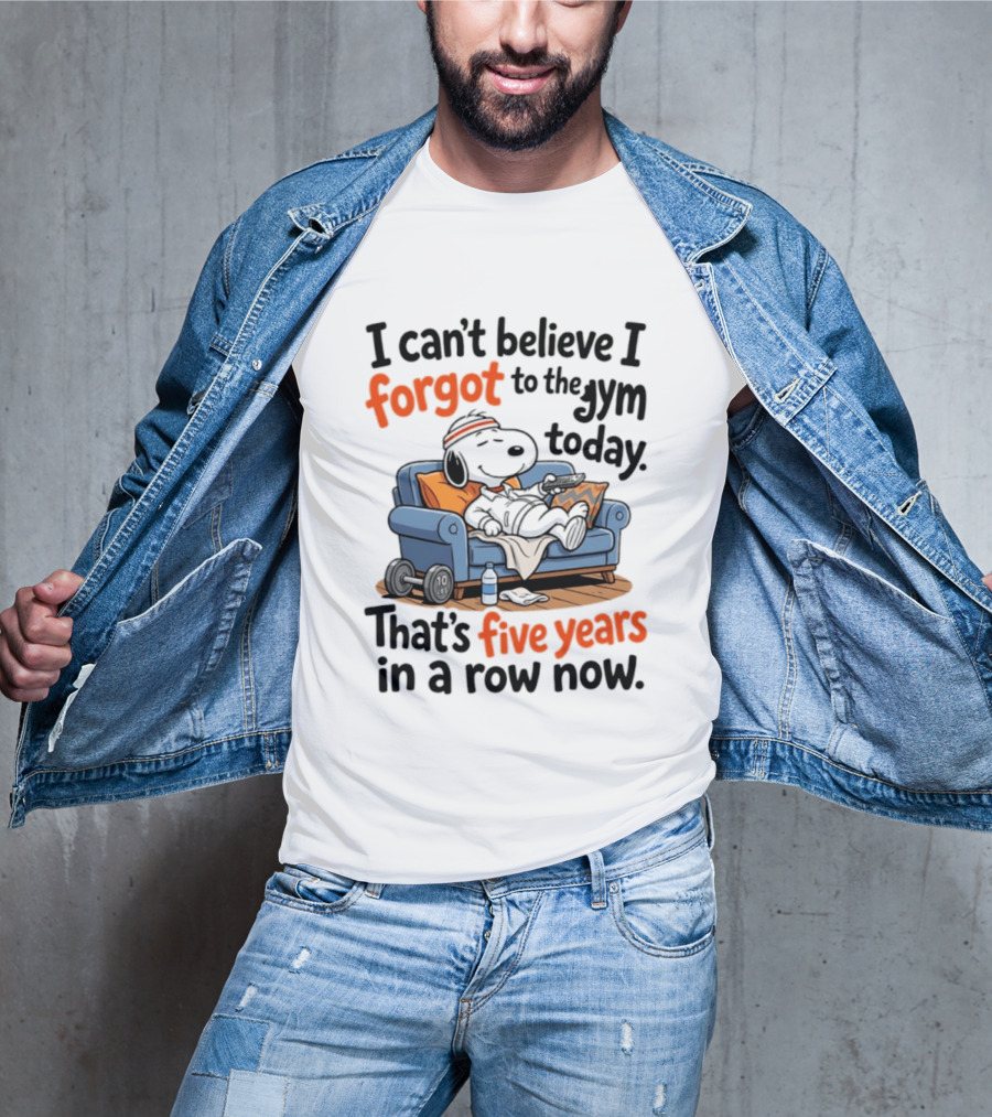 Snoopy Forgot To The Gym Today Five Years In A Row Now T-Shirt
