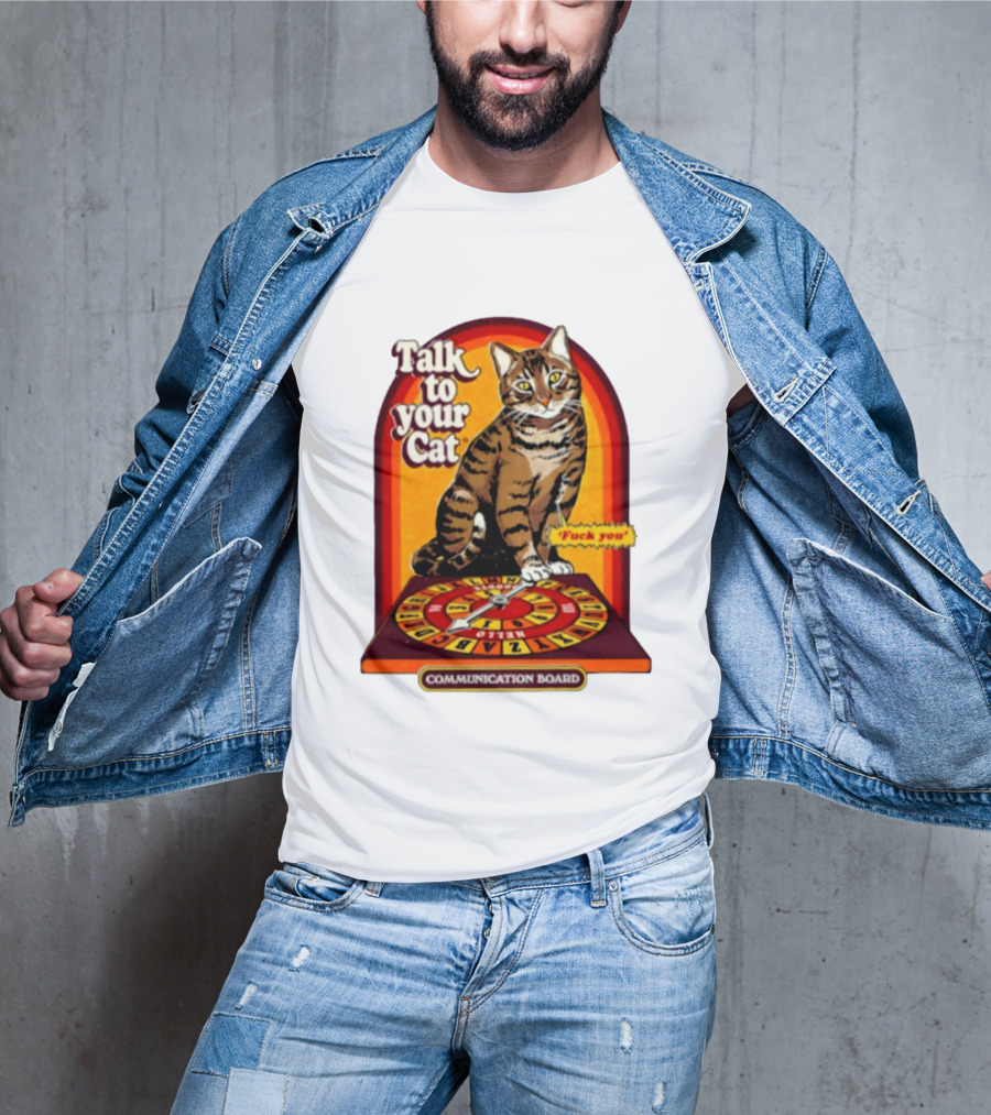 Talk To Your Cat Fuck You Communication Board Retro Cat Wheel T-Shirt
