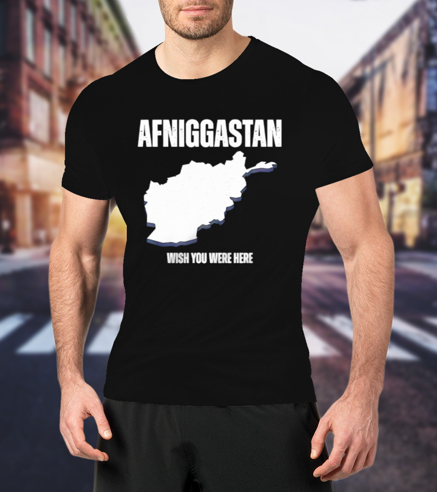 Afniggastan Wish You Were Here Afghanistan T-Shirt