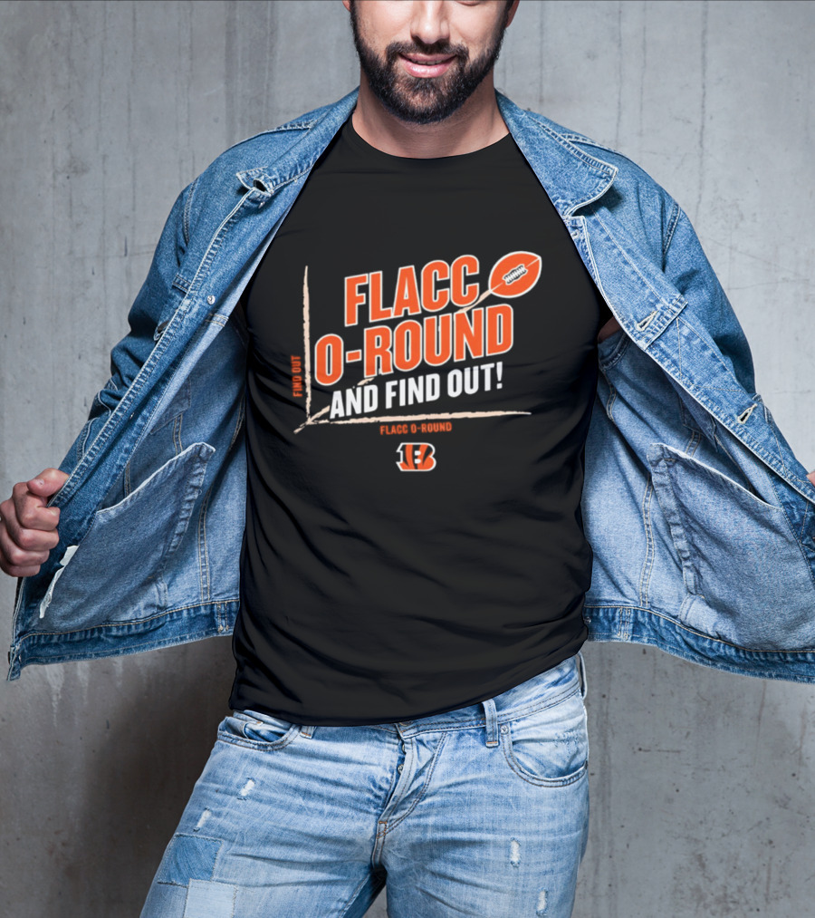 Flacco O Round And Find Out Cincinnati Bengals Football 13 T-Shirt