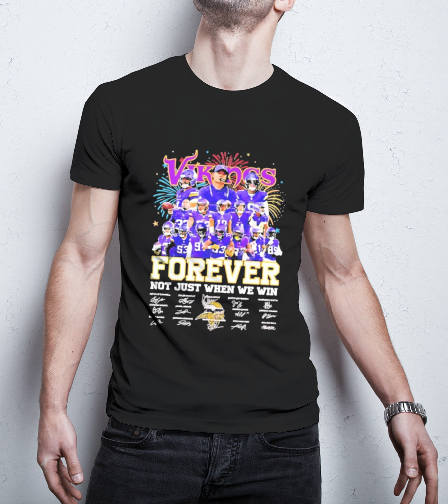 Minnesota Vikings Forever Not Just When We Win Team Signatures Collage T-Shirt