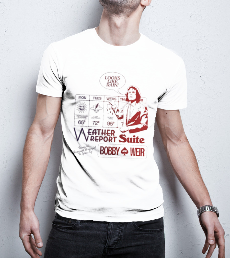 Bobby Weir Looks Like Rain Weather Report Suite T-Shirt