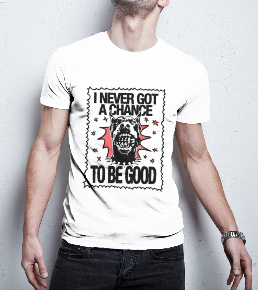 I Never Got A Chance To Be Good Doberman Stars Red And Black T-Shirt