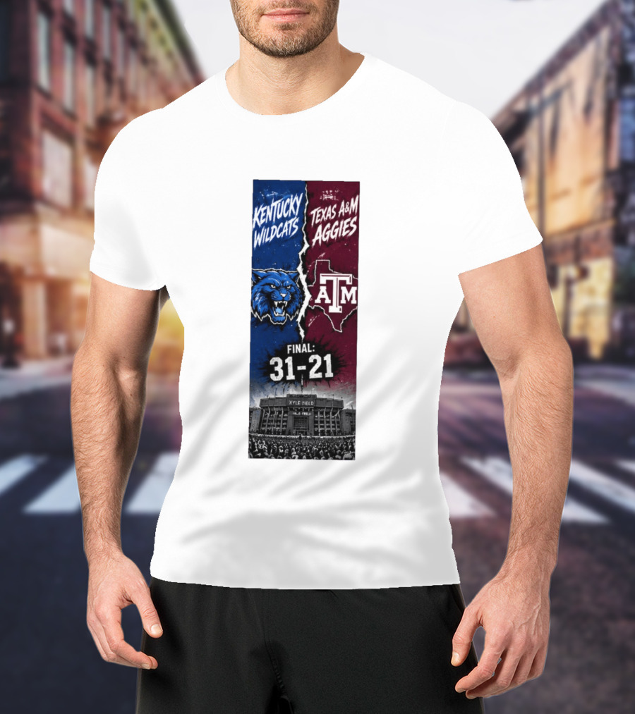 Kentucky Wildcats Vs Texas A&M Aggies Final 2026 Score 31 21 At Kyle Field T-Shirt