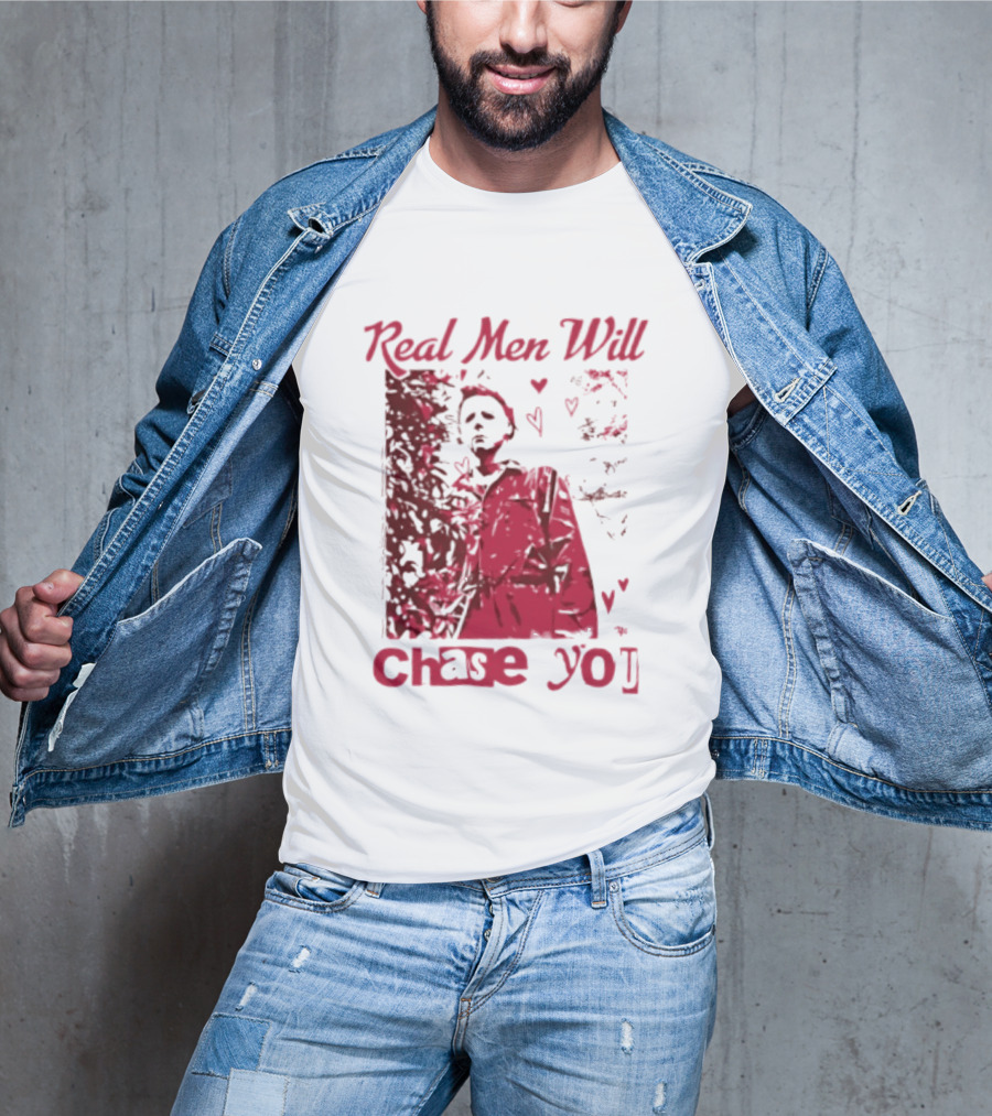 Real Men Will Chase You Michael Myers Halloween Hearts T-Shirt