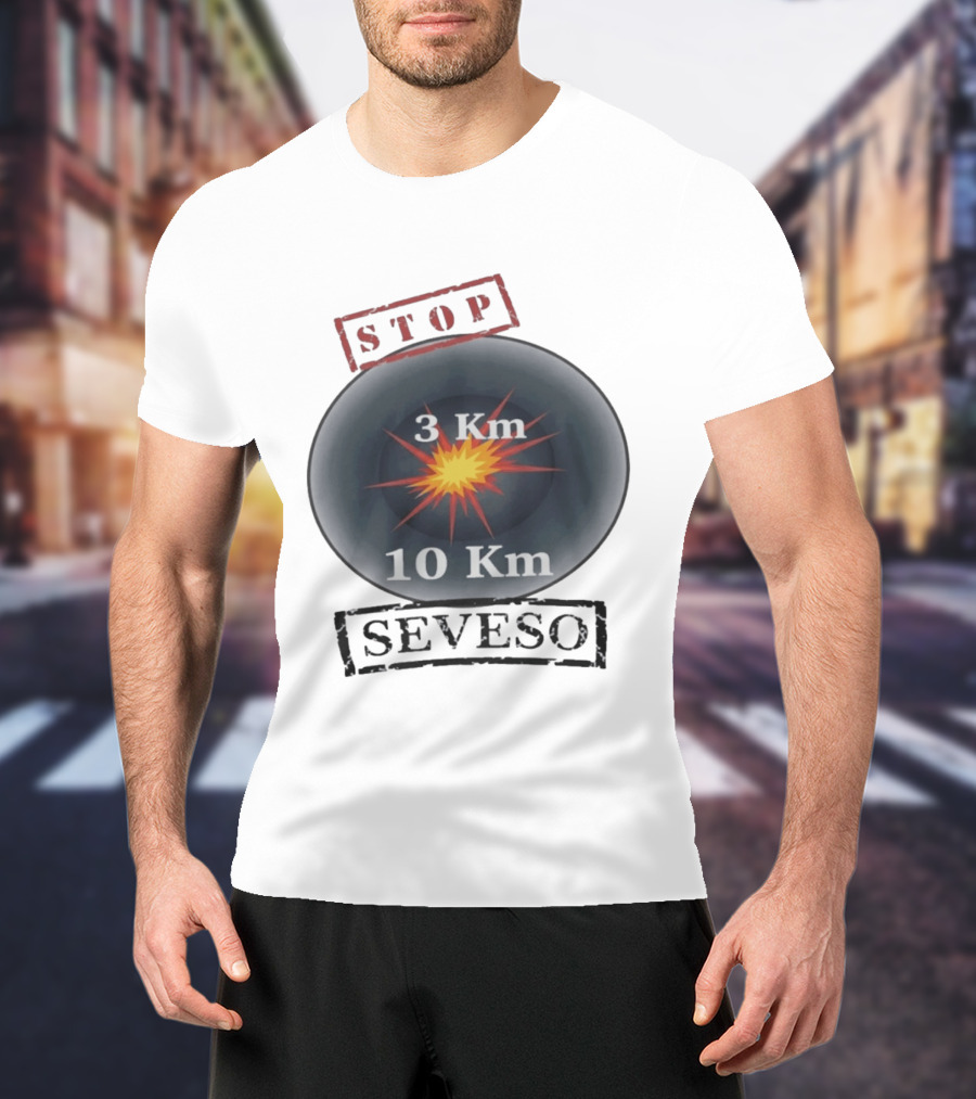 Stop Seveso Hazard Zone 3 Km 10 Km Industrial Safety T-Shirt