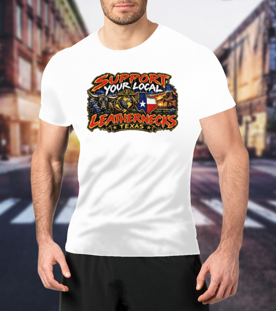 Support Your Local Leathernecks Texas Bull And Oil Derrick T-Shirt