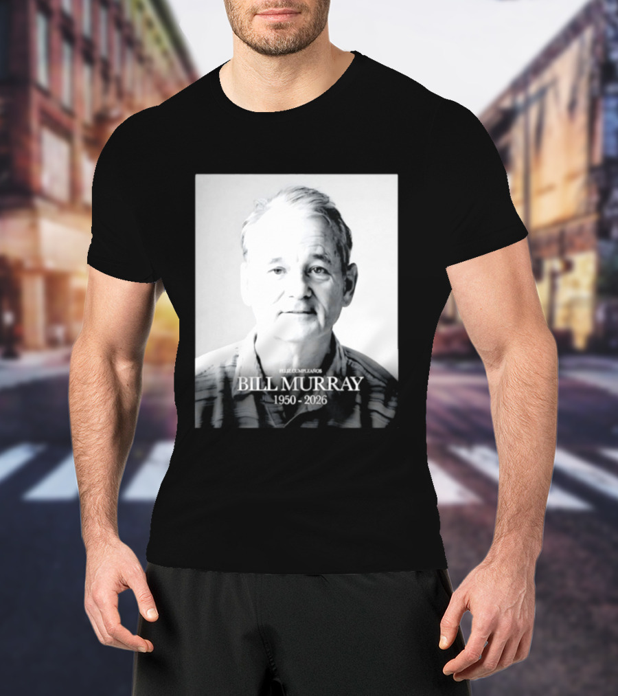 Feliz Cumpleaños Bill Murray 1950 2026 T-Shirt