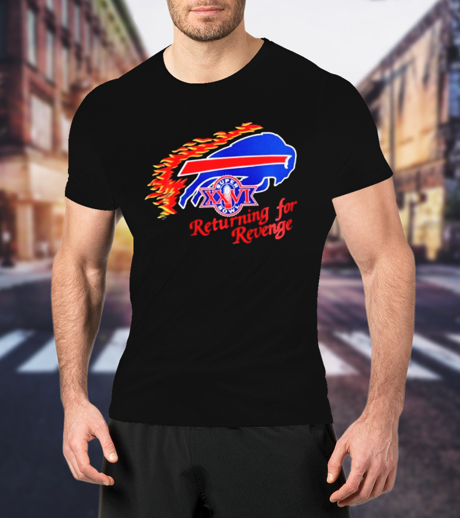 Super Bowl XXVI Buffalo Bills Returning For Revenge T-Shirt
