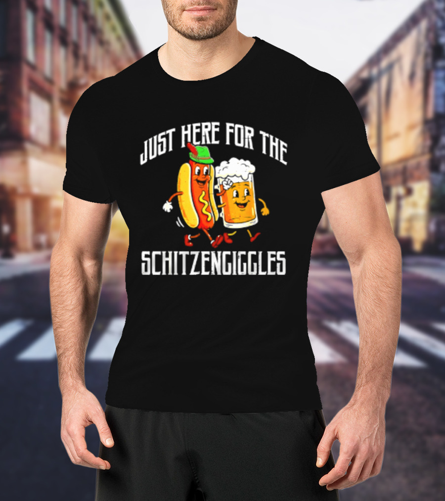 Just Here For The Schitzengiggles Hot Dog And Beer Fun T-Shirt