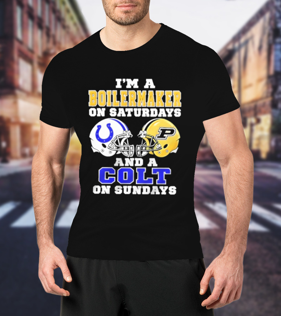 I'm A Boilermaker On Saturdays And A Colt On Sundays Football Helmets T-Shirt
