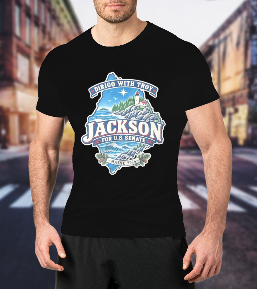 Dirigo With Troy Jackson Maine 2026 U.S. Senate Lighthouse And Pinecones T-Shirt