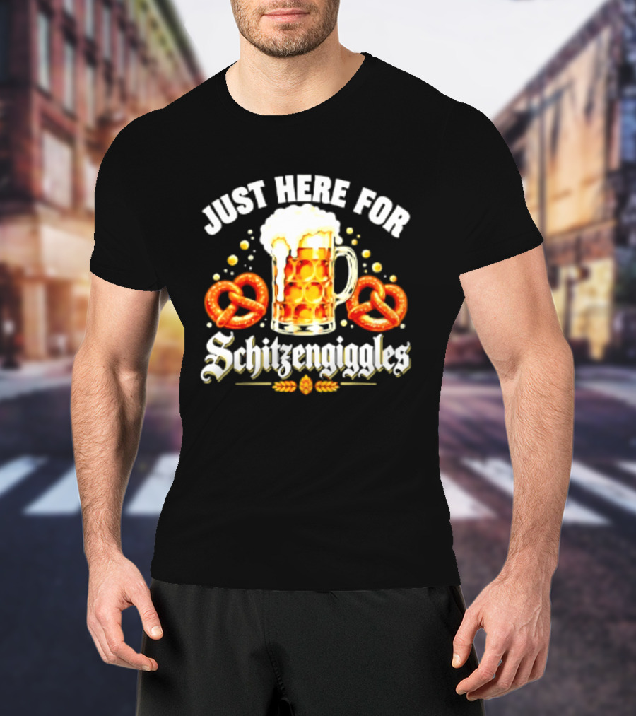 Just Here For Schitzengiggles Beer Pretzels Fun T-Shirt