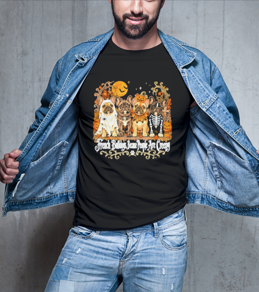French Bulldogs People Are Creepy Halloween Pumpkin Skeleton Ghost T-Shirt