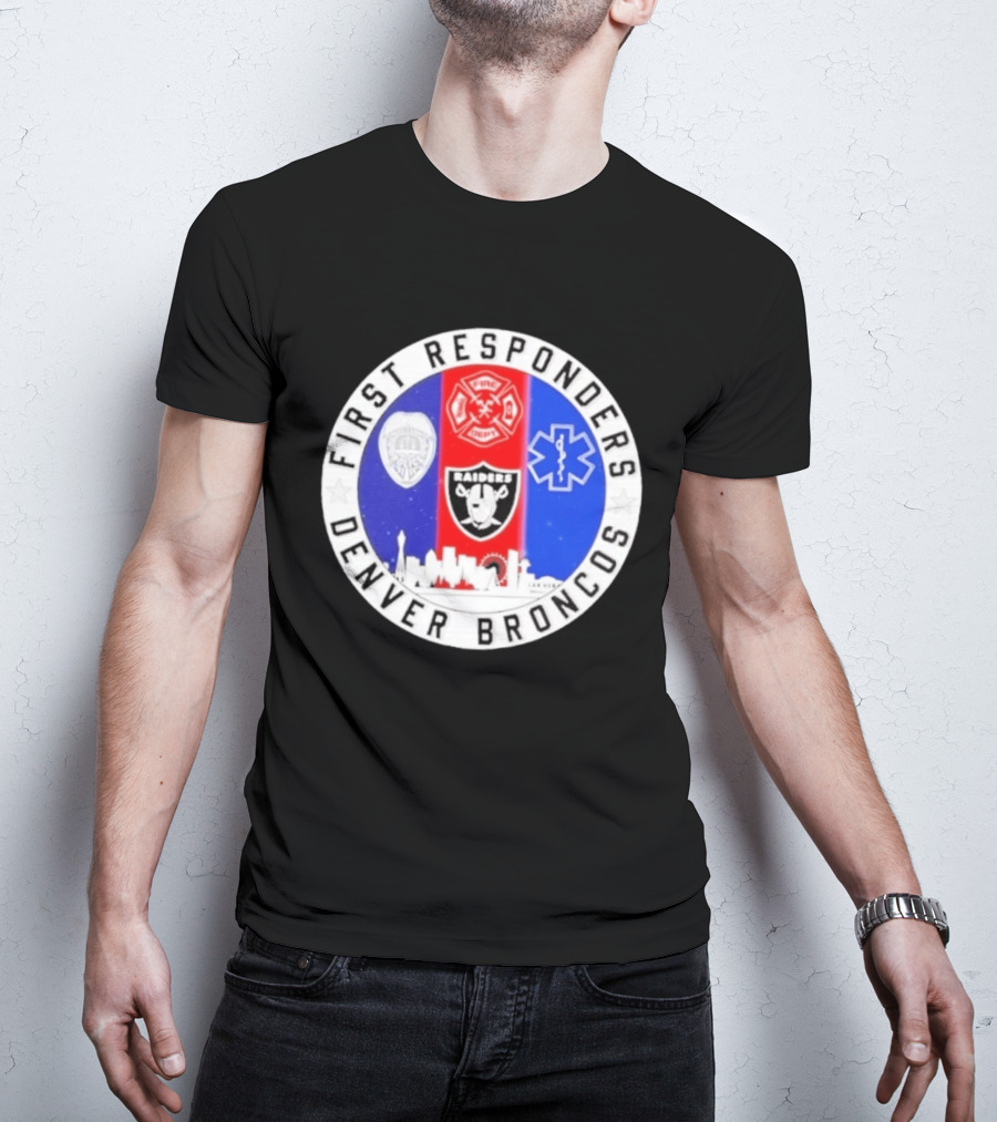 First Responders Las Vegas Raiders Denver Broncos Skyline T-Shirt