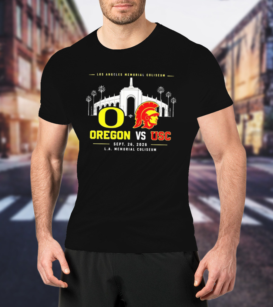 Oregon Vs USC Los Angeles Memorial Coliseum Sept 26 2026 T-Shirt