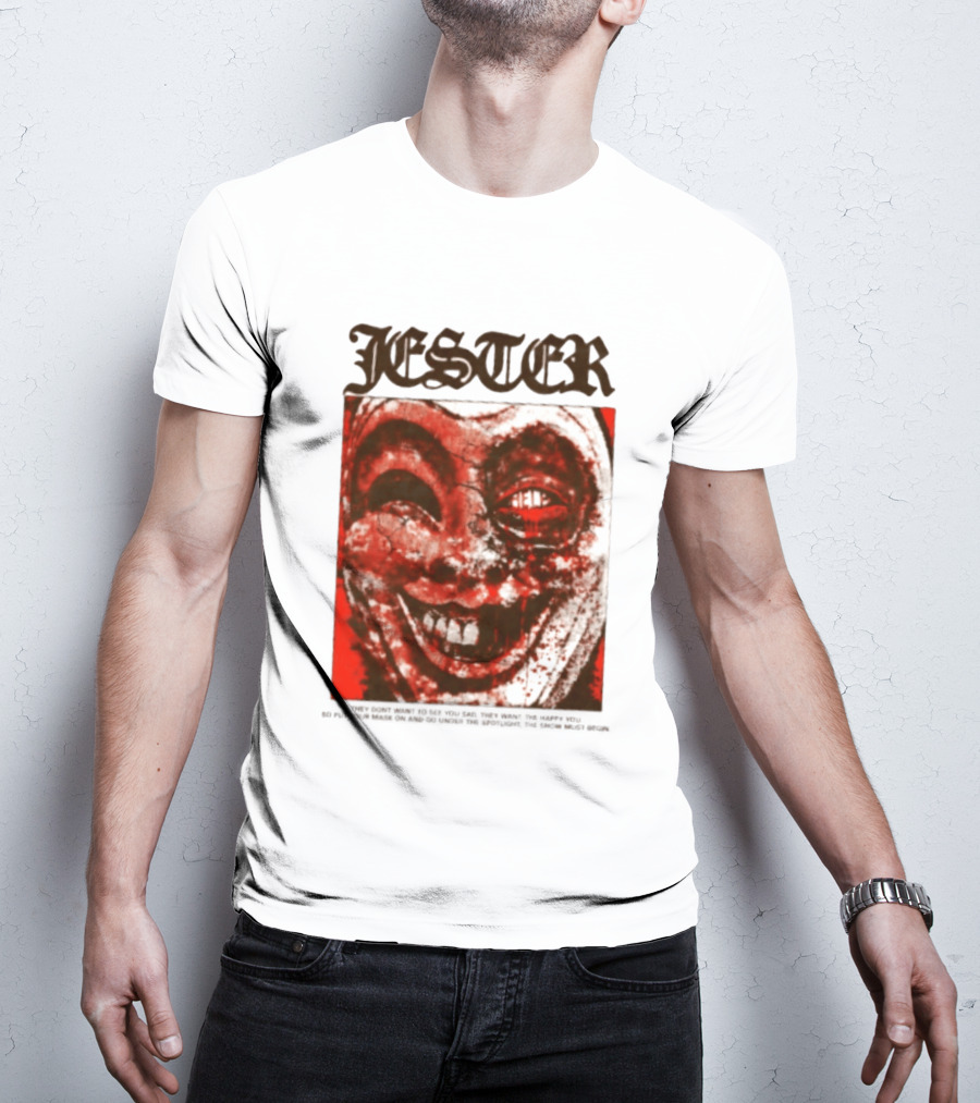 Jester Creepy Clown Help They Want The Happy You T-Shirt