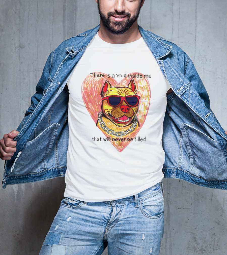 Pitbull Heart Illustration With Red Sunglasses And Silver Chain There Is A Void Inside Me That Will Never Be Filled T-Shirt