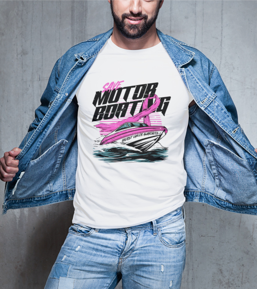 Save Motorboating Breast Cancer Awareness Pink Ribbon Boat T-Shirt