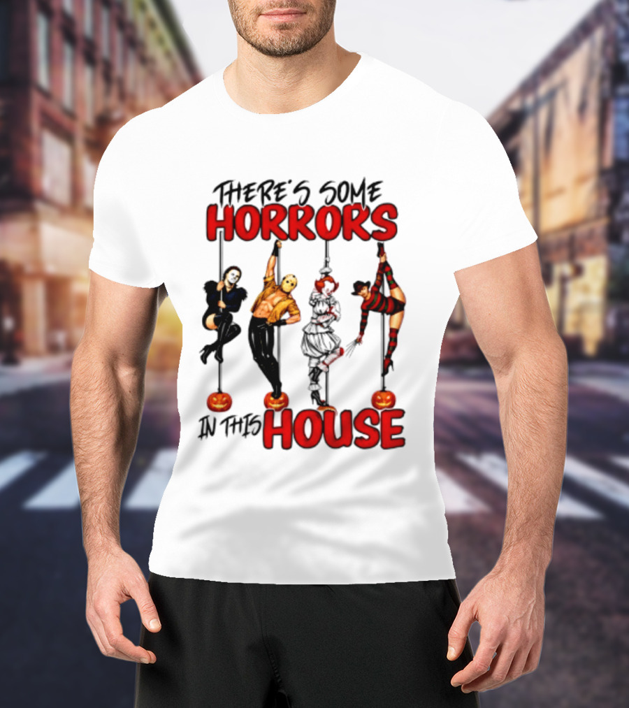 There's Some Horrors In This House Halloween Characters Pumpkin Poles T-Shirt