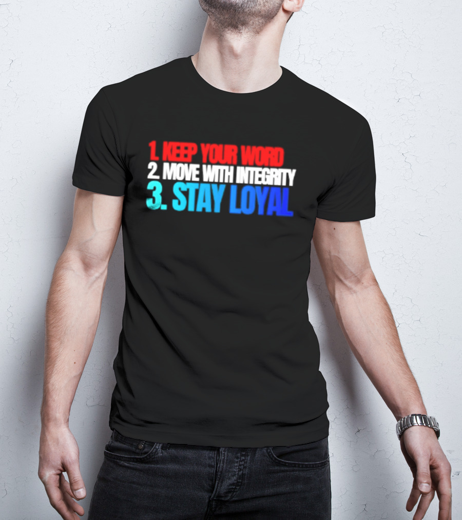 Keep Your Word Move With Integrity Stay Loyal Motivational Text In Red White Blue T-Shirt