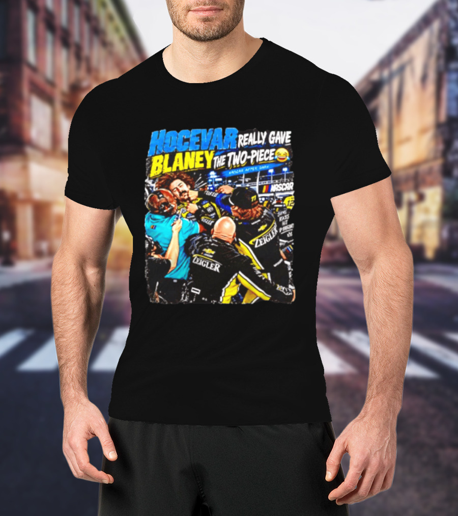Hocevar Really Gave Blaney The Two Piece NASCAR After Dark T-Shirt