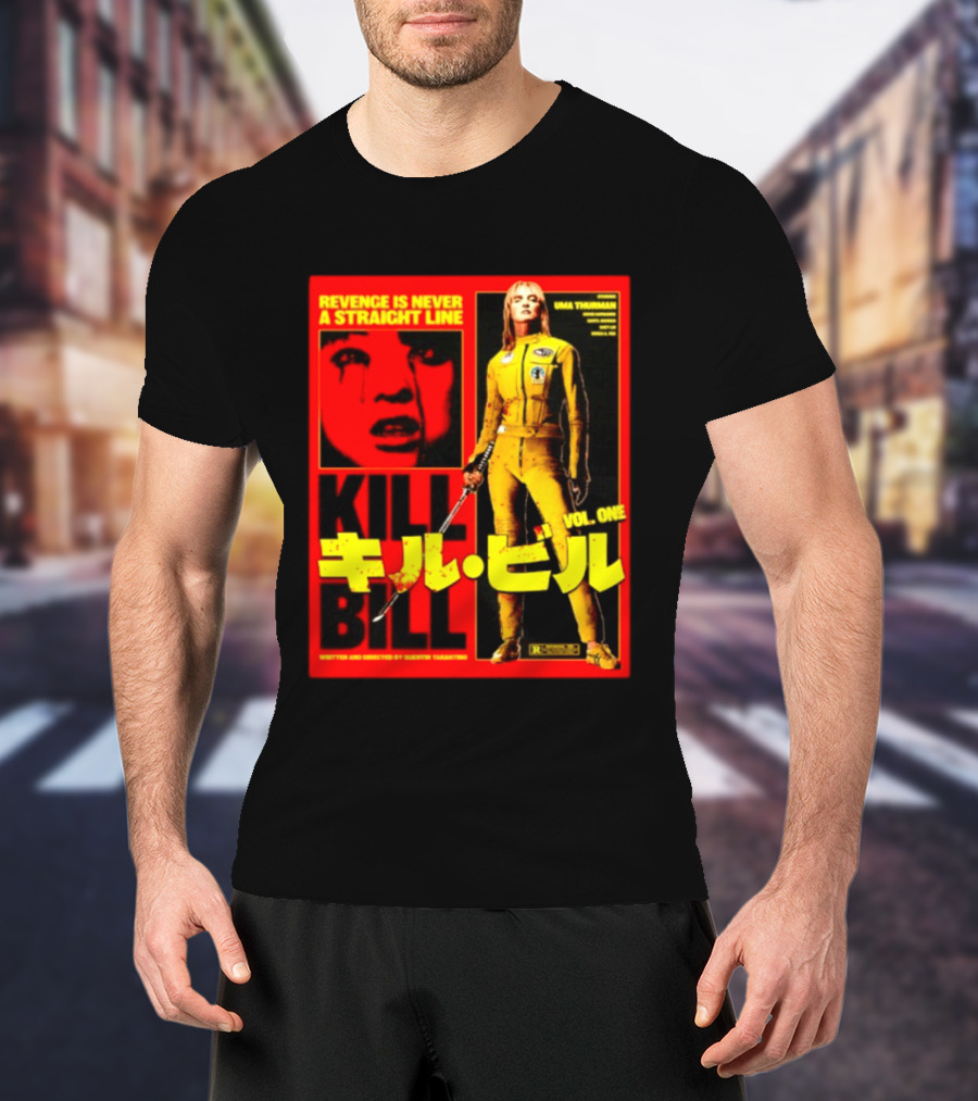 Revenge Is Never A Straight Line Kill Bill Vol One Uma Thurman Quentin Tarantino T-Shirt